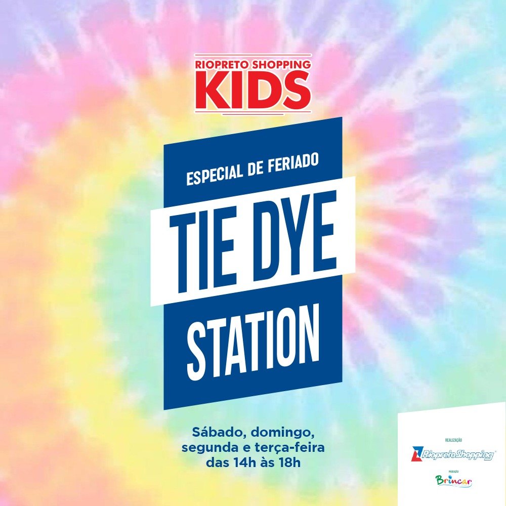 RIOPRETO SHOPPING KIDS ESTENDE OFICINA DE TIE DYE NESTE FERIADO