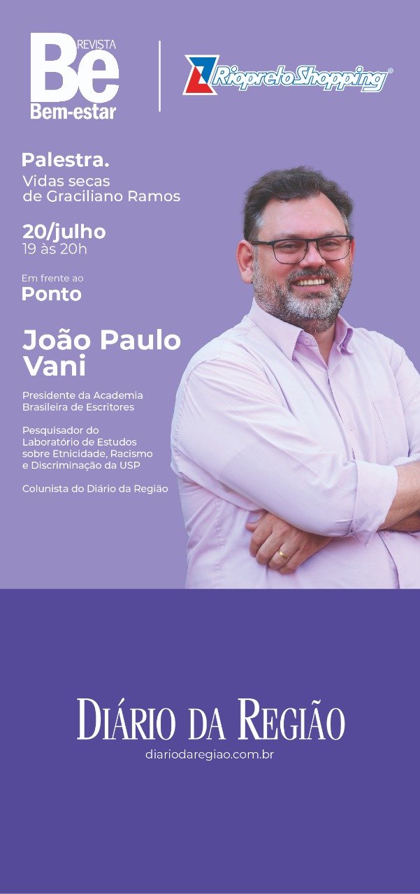 VIDAS SECAS, DE GRACILIANO RAMOS, É TEMA DE PALESTRA NO RIOPRETO SHOPPING