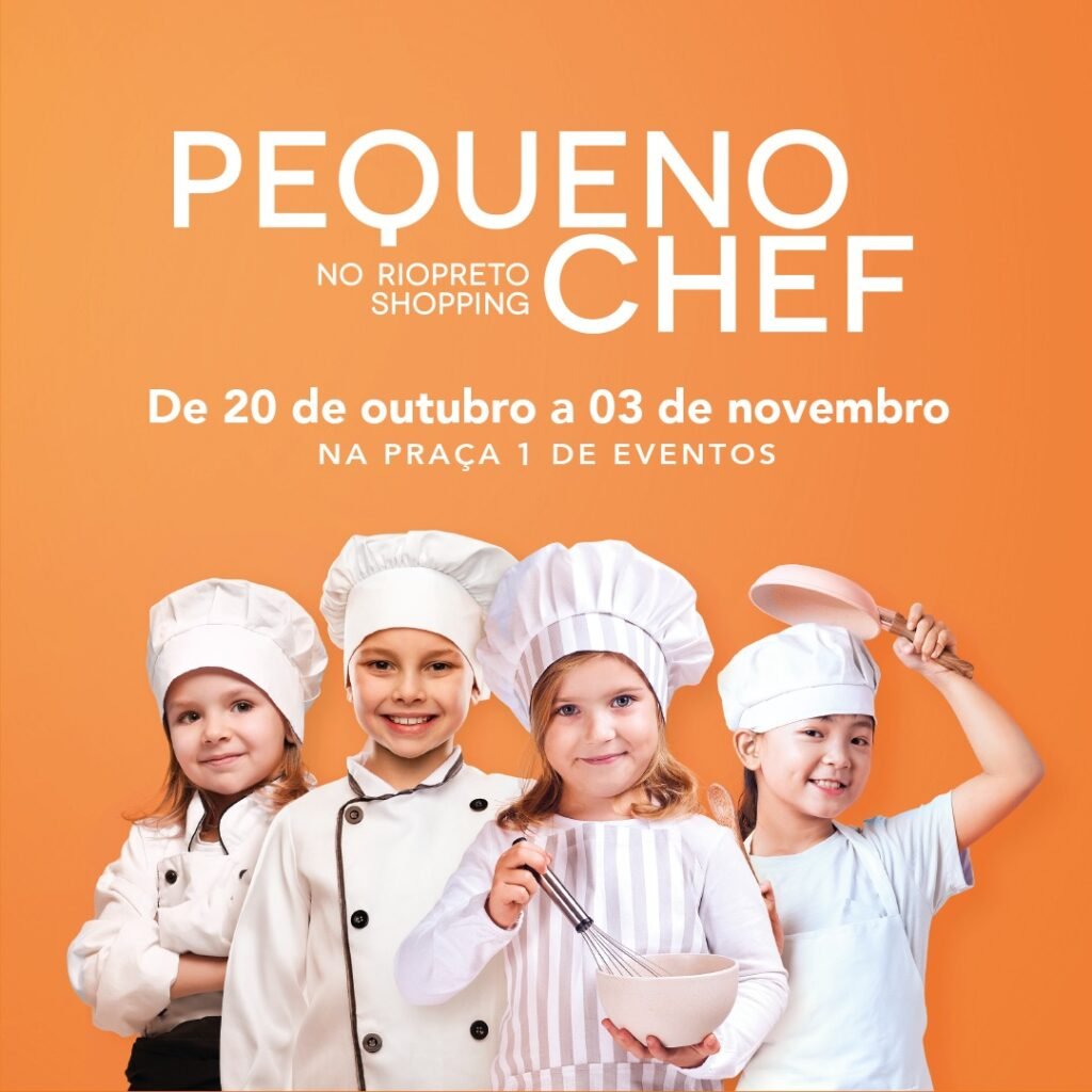 Pequeno Cheff Estimula nas Crianças o Gosto por Cozinhar em Família -Riopreto Shopping