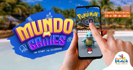 HOT BEACH RECEBE OS MAIORES INFLUENCIADORES DO POKEMON GO DO PAÍS