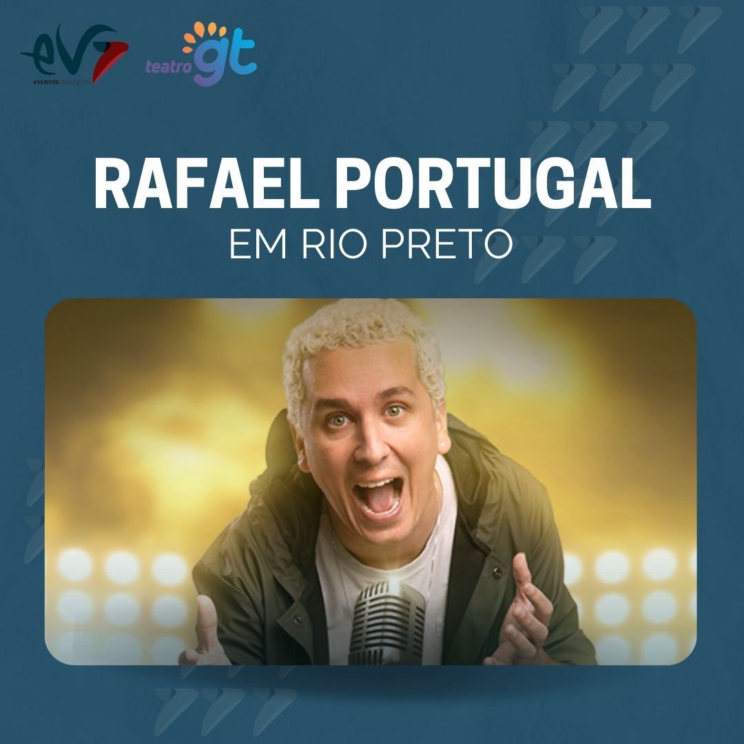 HUMORISTA RAFAEL PORTUGAL APRESENTA SHOW DE COMÉDIA EM RIO PRETO