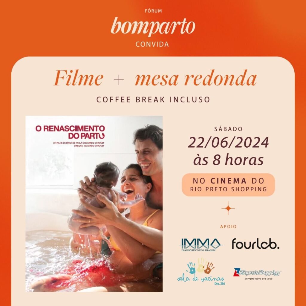 Fórum Bom Parto Exibe Filme e Propõe uma Mesa de Debates no Cine Multiplex do Riopreto Shopping