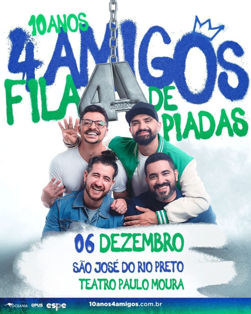 Rio Preto Recebe o Espetáculo ‘4 Amigos’