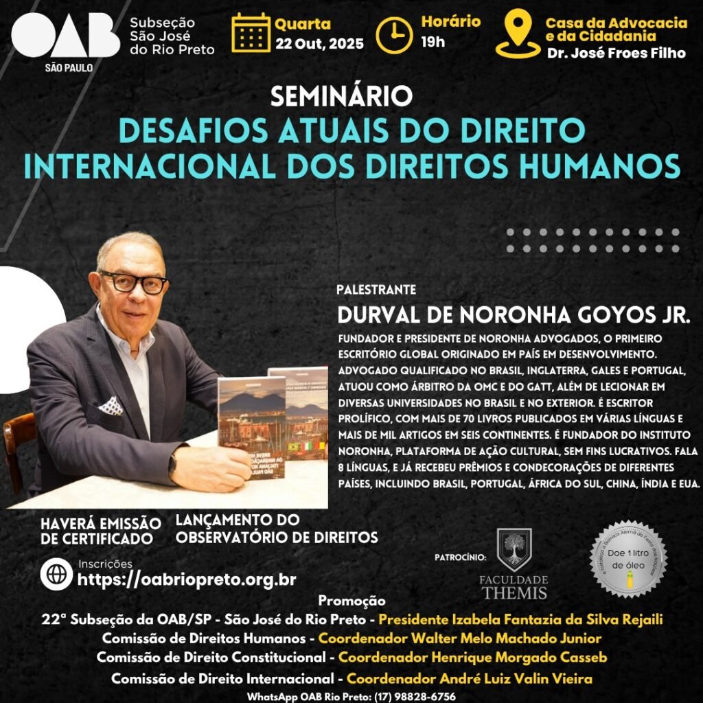 Jurista Durval de Noronha Goyos JR. Ministra Palestra na OAB Rio Preto Sobre Direitos Humanos