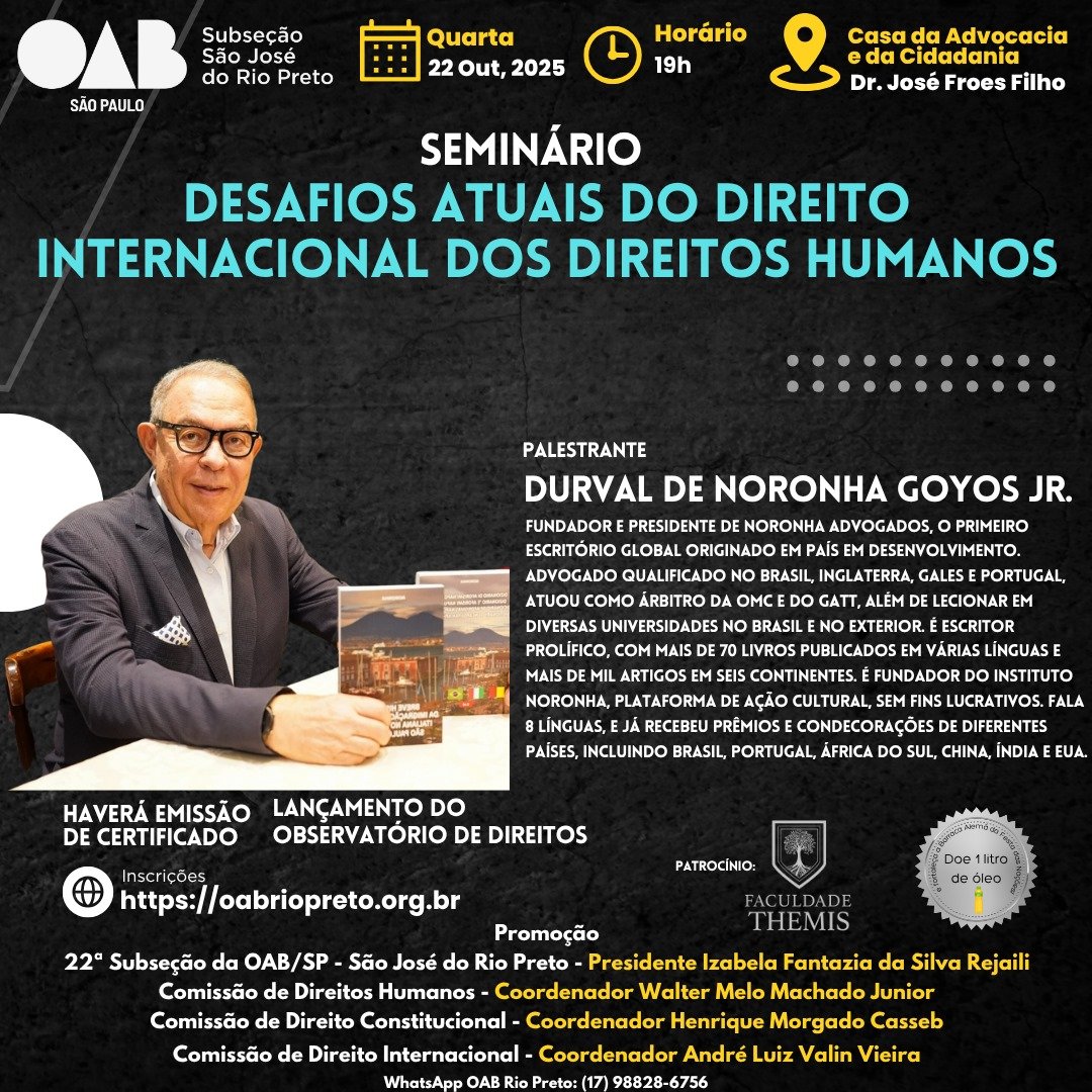 JURISTA DURVAL DE NORONHA GOYOS JR. MINISTRA PALESTRA NA OAB RIO PRETO SOBRE DIREITOS HUMANOS
