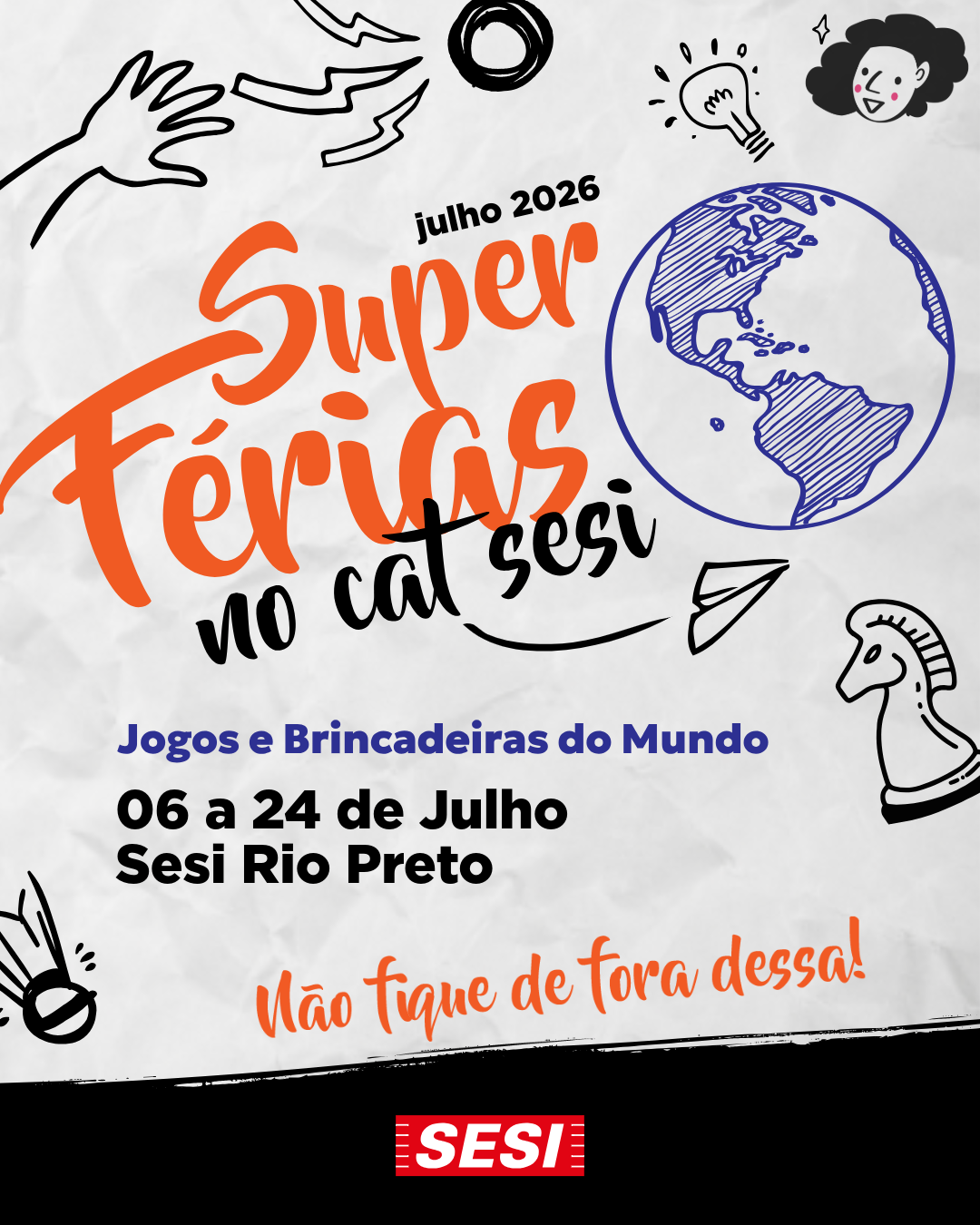 “Jogos e Brincadeiras do Mundo” será o tema do Super Férias de julho no Sesi Rio Preto