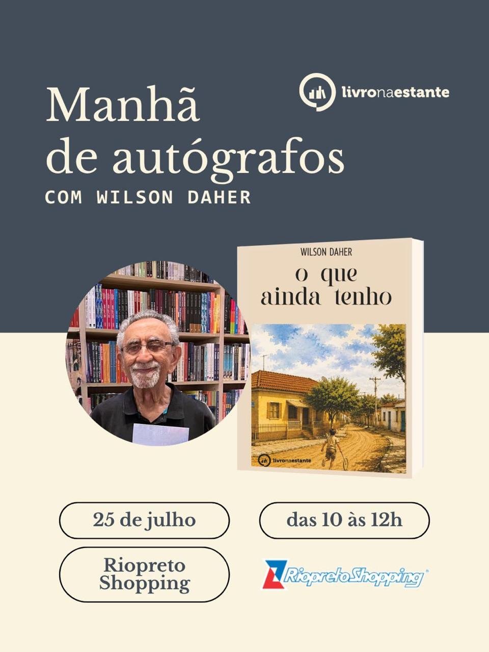WILSON DAHER TRANSFORMA MEMÓRIAS FAMILIARES,  LUTO E TRAJETÓRIA MÉDICA EM NARRATIVA LITERÁRIA EM O QUE AINDA TENHO